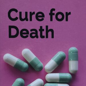Cure for Death - a novel